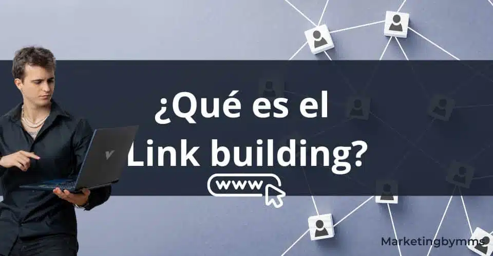 ¿Qué es el Link building?